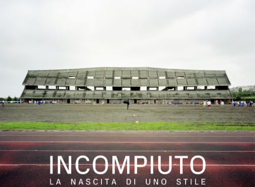 Incompiuto – La nascita di uno Stile